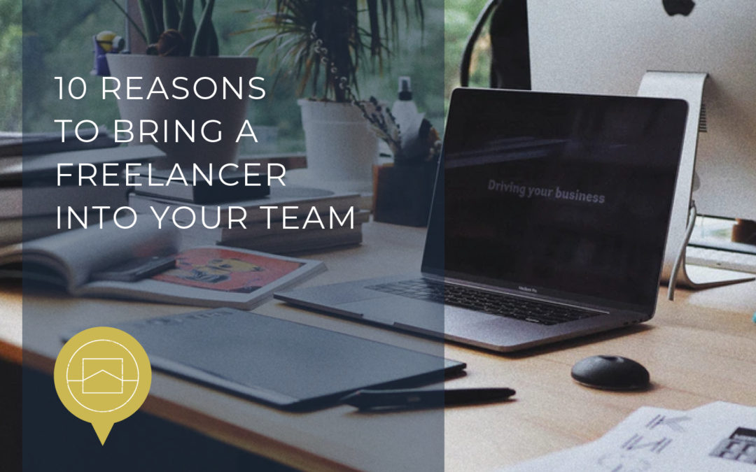 10 reasons to bring a freelancer into your team